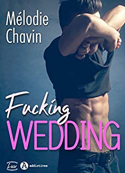 Fucking Wedding de Mélodie Chavin