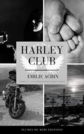 Harley Club - Tome 3 La vengeance nous unit Format Kindle