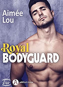 Royal Bodyguard d'Aimée Lou